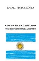CON UN PIE EN CADA LADO: Cuentos de la diáspora argentina