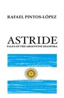 Astride : Tales of the Argentine diaspora