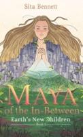 Maya of the In-Between: A Visionary Fantasy Adventure for Empaths