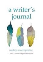 a writer's journal: seeds to sow inspiration