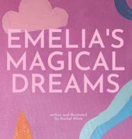 Emelia's Magical Dreams