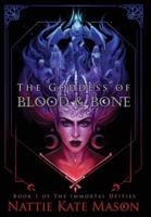 The Goddess of Blood and Bone