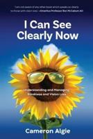 I Can See Clearly Now: Understanding and Managing  Blindness and Vision Loss