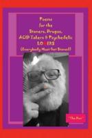 Poems for the Stoners, Drugos, ACID Takers & Psychedelic LO?ERS