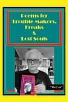 Poems for Trouble Makers, Freaks & Lost Souls