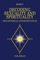 Decoding Sexuality and Spirituality