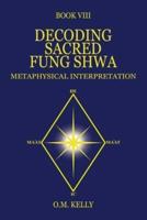 Decoding Sacred Fung Shwa