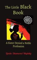 The Little Black Book: A Sister Denied a Noble Profession