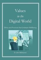Values in the Digital World: Ethics and Practices that Underpin Wellbeing