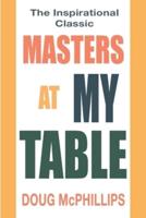 Masters at My Table