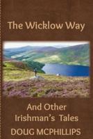 The Wicklow Way : And other Irishman's tales.