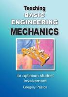 Teaching Basic Engineering Mechanics for Optimum Student Involvement
