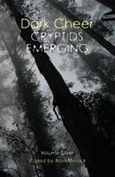 Dark Cheer: Cryptids Emerging - Volume Silver