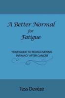A Better Normal for Fatigue