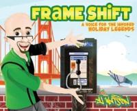 Frame Shift: A Voice for the Ignored Holiday Legends