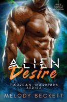 Alien Desire: Taurean Warriors Series