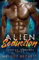 Alien Seduction: Taurean Warriors Series