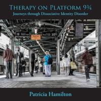 Therapy on Platform 9¾: Journeys through Dissociative Identity Disorder