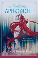 Awakening Aphrodite: A quest to find the goddess within