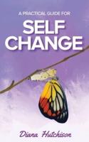 A Practical Guide for Self Change