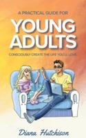 A Practical Guide for Young Adults