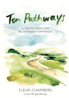 Ten Pathways: A framework for redefining happiness