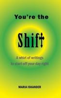 You're the Shift