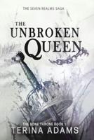 The Unbroken Queen