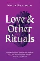 Love and Other Rituals: Selected Stories