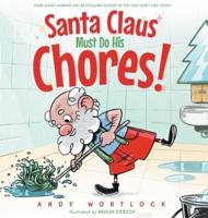 Santa Claus Must Do His Chores!