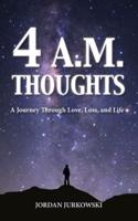 4 A.M. Thoughts: A Journey Through Love, Loss, and Life
