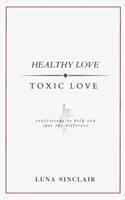 Healthy Love Toxic Love