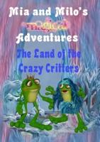 Mia and Milo's Magical Adventures - The Land Of The Crazy Critters