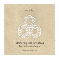 Mastering The Art Of Six