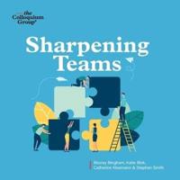Sharpening Teams