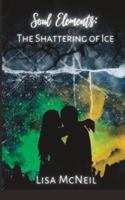 Soul Elements: The Shattering of Ice