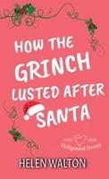 How The Grinch Lusted After Santa