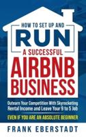 How to Set Up and Run a Successful Airbnb Business