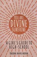 You Are Divine Sunshine