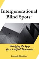 Intergenerational Blind Spots