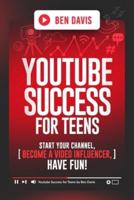 YouTube Success For Teens