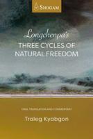 Longchenpa's Three Cycles of Natural Freedom
