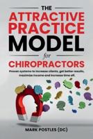 The Attractive Practice Model for Chiropractors