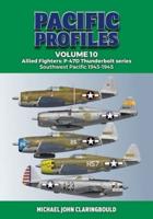 Pacific Profiles. Volume 10 Allied Fighters