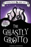 The Ghastly Grotto