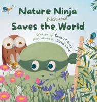 Nature Ninja Saves the Natural World
