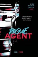 Rogue Agent - #1 in The Agent Series.