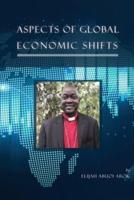 Aspects of Global Economic Shifts