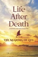 Life After Death - Answers and New Insights