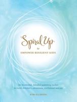 Spiral Up to Empower Resilient Kids